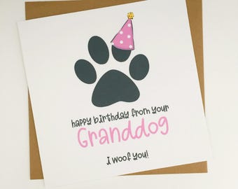 Happy Birthday from your Granddog, I Woof You Dog Birthday Card for Grandma or Grandad