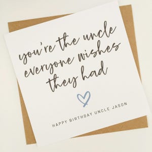 Personalised Uncle Birthday Card, You're The Uncle Everyone Wishes They Had, Best Uncle Birthday Card, Special Uncle Birthday Card