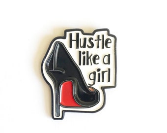 Hustle Like a Girl Enamel Lapel Pin - Gift for Mom - Gift for Friend - Gift for Her - Girl Boss Pin - EP2018091109SF