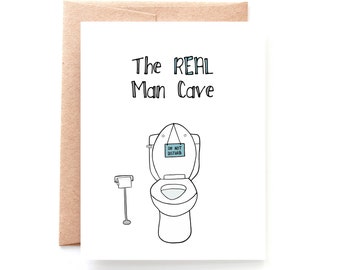 The Real Man Cave - Birthday Card - Father's Day Card - Bathroom Humor
