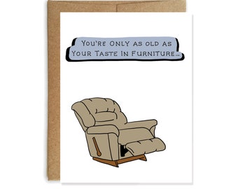 Funny Birthday Card For Him - Dad Birthday Card - Furniture Taste Bad - Husband Birthday Card - Boyfriend Birthday - Recliner Chair Card