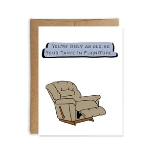 Funny Birthday Card For Him - Dad Birthday Card - Furniture Taste Bad - Husband Birthday Card - Boyfriend Birthday - Recliner Chair Card
