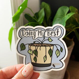 Doing My Best Vinyl Sticker, Dead Plant Sticker, Plant Killer Sticker, Encouragement Sticker, Funny Vinyl Sticker, Laptop Decal, Phone Decal