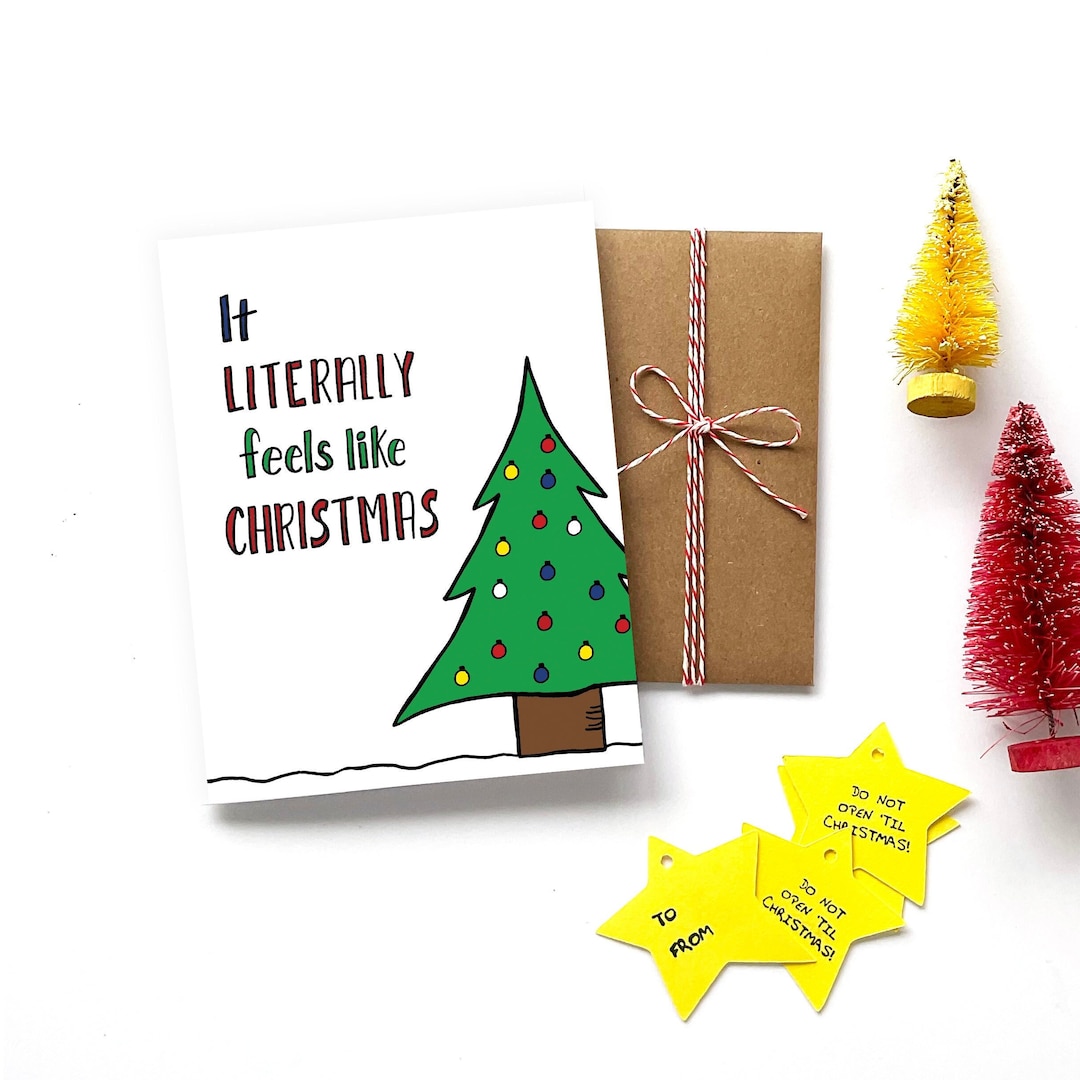 Literally Feels Like Christmas, Funny Christmas Card, Funny Holiday