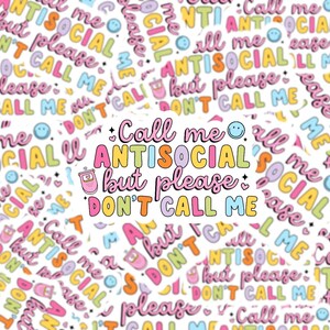 Call Me Antisocial Sticker | Funny Introvert Sticker | Social Anxiety Humor | Cute Vinyl Sticker | Relatable Sticker