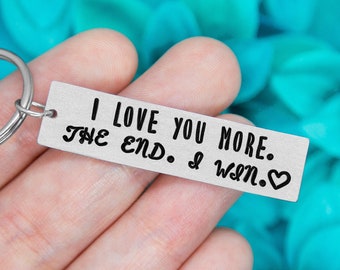 I Love You More Keychain, Funny Valentines Gift,  Anniversary Gifts For Boyfriend Gifts For Him, Funny Birthday Gift for Husband