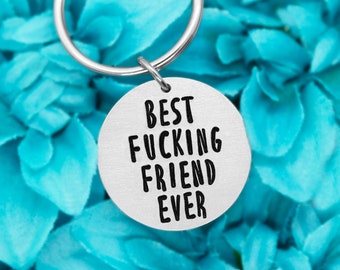 Best Fucking Friend Ever Keychain, Funny Gifts For Best Friends, Swear Gifts For Friends Birthday Gifts, Novelty Gifts, Mature Humour, Sassy