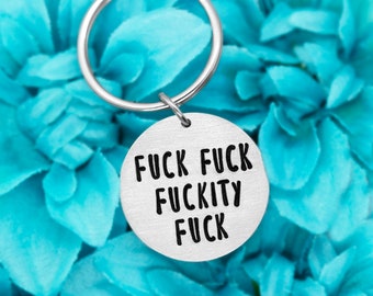 Fuck Fuck Fuckity Fuck Keychain, Mature Funny Gifts For Best Friends,  Gifts For Friends Birthday Gifts, Novelty Gifts Mature Humour, Sassy