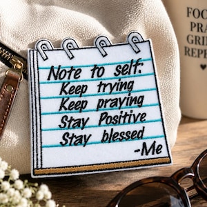 Note to Self Patch 3.5 Embroidered Iron-On For Your Backpack, positive affirmation patch Jacket–  Anti-Depression patch Gift FREE SHIPPING