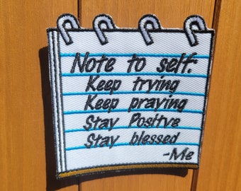 Note to Self Patch 3.5 Embroidered Iron-On For Your Backpack, positive affirmation patch Jacket–  Anti-Depression patch Gift FREE SHIPPING