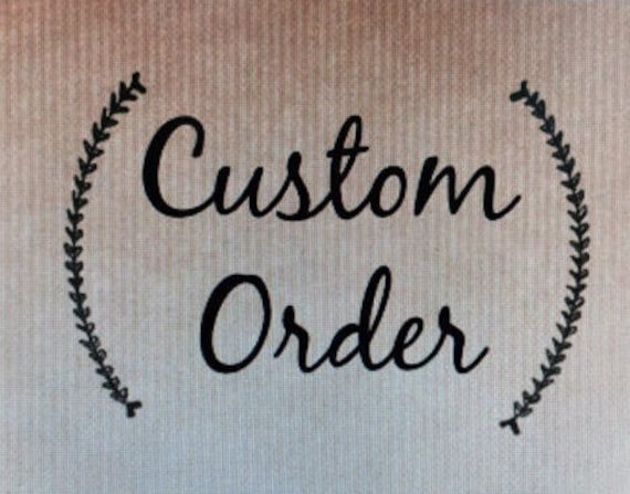 Custom Order For Naomi