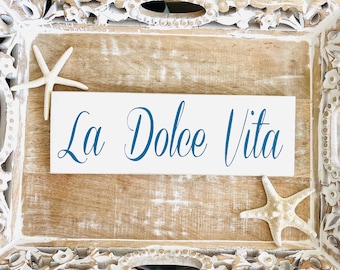 La Dolce Vita Wood Sign: Italian Phrase, The Good Life, Kitchen Wall Art