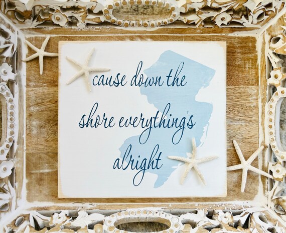 Bruce Springsteen Lyrics, Cause Down The Shore Everything's Alright, Custom Beach Sign, New Jersey Gift Idea, Jersey Girl Song Lyrics