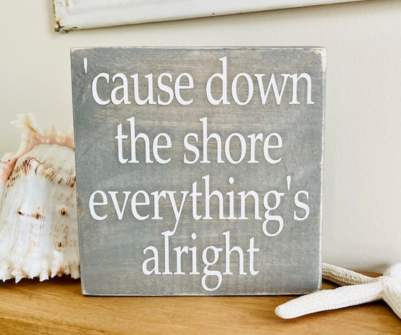 Cause Down The Shore Everything's Alright Wood Beach Sign, Gift Idea For Bruce Springsteen Fan, Beach House, Jersey Shore, Coastal Decor, NJ