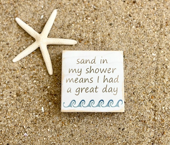 Sand In My Shower Means I Had A Great Day, Beach House Wood Sign, Coastal Decor