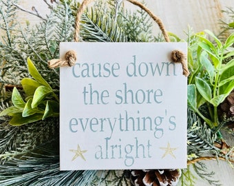 Cause Down The Shore Everything's Alright Ornament, NJ Gift Idea, Coastal Christmas, Bruce Springsteen, Jersey Shore, Jersey Girl, Beachy