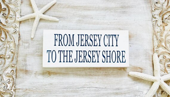 From Jersey City To The Jersey Shore Custom Distressed Wood Beach Sign