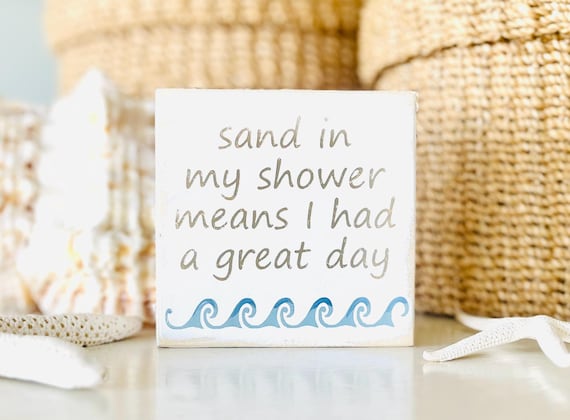 Sand In My Shower Means I Had A Great Day Sign, Bathroom Sign, Beach Themed Decor, Coastal Decor, Beach Lover, Beach Bum, Bathroom Ocean Art