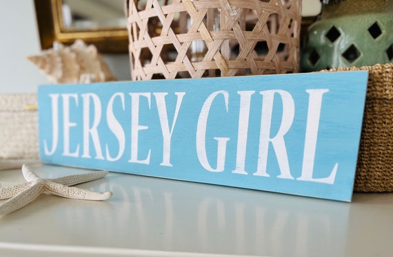 Jersey Girl Sign, New Jersey, Jersey Shore, Bruce Springsteen, Cause Down the Shore Everything's Alright, Shore House, Asbury Park, Cape May