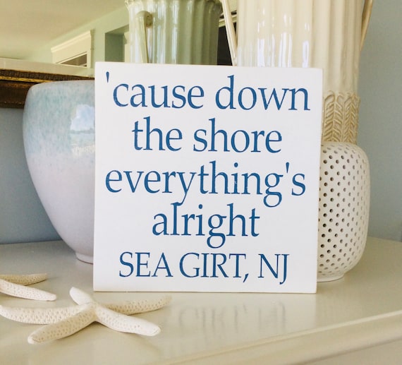 Cause Down The Shore Everything's Alright Wood Sign With Custom Town & State,  NJ Wall Art, Bruce Springsteen, Beach Badge, Jersey Girl Gift