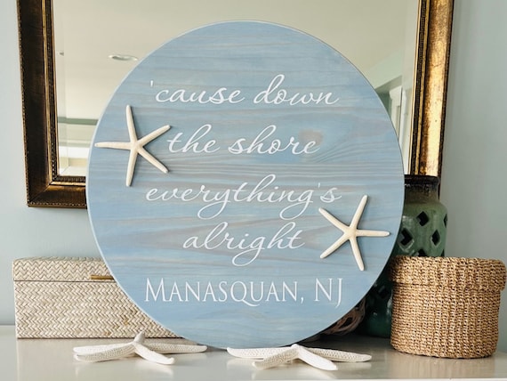 Round Custom Beach House Sign, Cause Down The Shore Everything's Alright, Large Town Beach Sign, New Jersey, Beach House Sign, Shore House