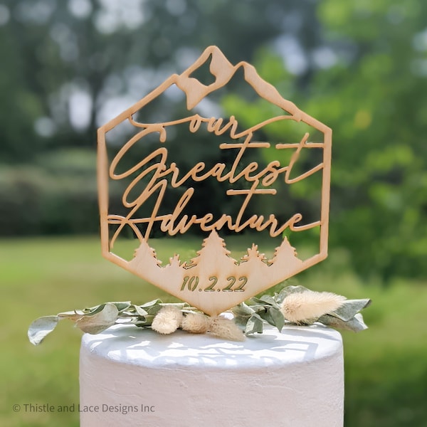 Our Greatest Adventure cake topper, Mountain wedding cake topper, Unique cake topper, Adventure themed cake topper, wedding decor