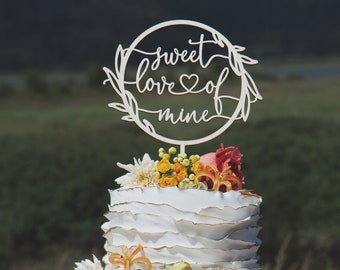 Sweet Love of Mine Wedding Cake Topper, Cake Topper Wedding, Rustic Cake Topper, Cake Toppers, Wedding Cake Toppers, Boho cake topper