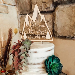 For you I'd move mountains cake topper, Mountain cake topper, Unique wedding cake topper, Travel cake topper, Rustic wedding cake topper
