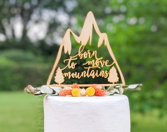 Born to move mountains cake topper, Woodland Baby shower cake topper, Mountain cake topper, Baby shower cake topper, Baby shower decor