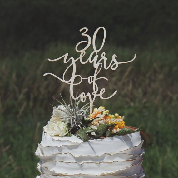 30th Anniversary Cake Topper 30 Years Of Love 30th Wedding Etsy