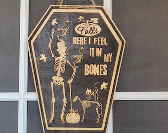 Coffin shaped Skeleton Halloween signs, falls here I feel it in my bones, chicken skeleton, engraved wood signs for home decor.