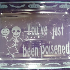 Etched Casserole Dish, Halloween skeleton, pyrex Dish, Etched bake-ware, You've just been poisoned, Halloween Bake Dish, Party Dish
