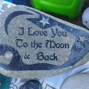 Engraved garden Stone Gift Paperweight &quot;I Love You to the Moon and Back&quot;