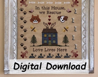 Rescue House DIGITAL DOWNLOAD Cross Stitch Pattern - Sampler - House - Cats - Dogs - Animal Rescue - Love Lives Here