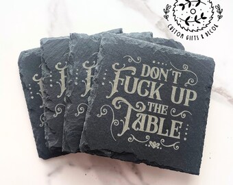 Funny Drink Coasters (4 Pack) – Slate Stone – “Don’t Fuck up the Table” Gift