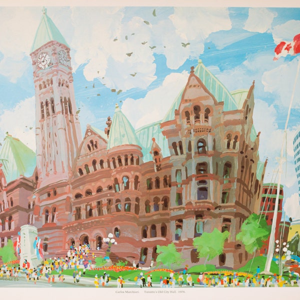 1976 "Toronto's Old City Hall" Limited Edition Print of Whimsical Painting by Carlos Marchiori / Toronto Canada Cityscape /Historic Landmark