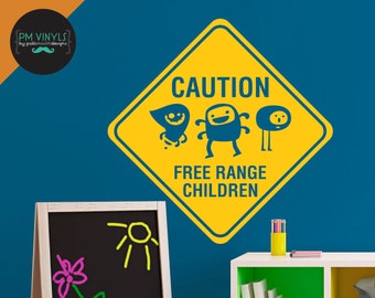 Caution: Free Range Children Vinyl Wall Decal Quote - KID002