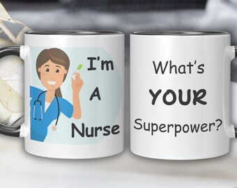 I'm A Nurse...What's Your Superpower?