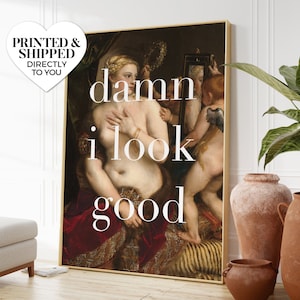 damn i look good ~ venus with a mirror ~ wall art matte print | classical renaissance greco-roman mythology vintage painting altered artwork