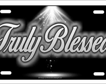Truly Blessed novelty front license plate Decorative vanity car tag