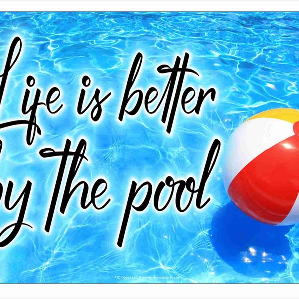 Life is Better by the Pool Etsy