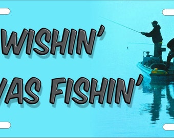 personalized novelty license plate Wishing I was Fishing car tag