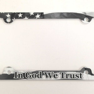 In God We Trust License Plate Frame, Black and white American Flag Decorative License Plate Holder, Americana Car Tag Frame