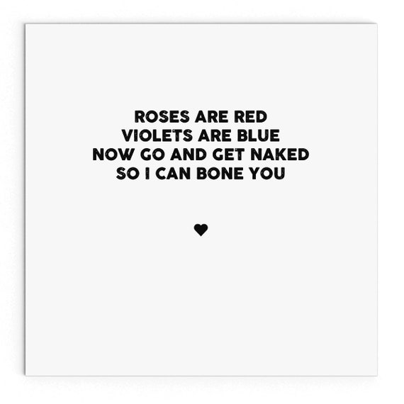 Roses Are Red Violets Are Blue Get Naked So I Can Bone You Funny Rude Valen...