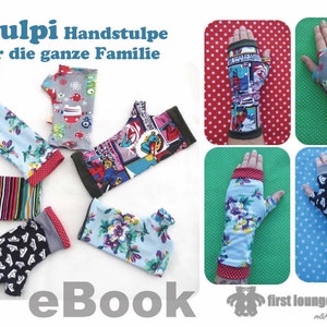 May include: A collection of colorful fabric wrist warmers with various patterns, including stripes, flowers, and cartoon characters. The text "Stulpi Handstulpe für die ganze Familie" is visible in the image. The text "eBook" is also visible in the image.