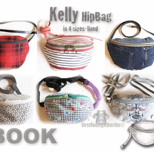 May include: Six different fabric hip bags in various colours and patterns, including red plaid, blue and white striped, denim, grey geometric, black and white gingham with floral accents, and a blue and white nautical print. The bags are all lined and come in four sizes. The image also includes a sketch of a hip bag. The text "Kelly HipBag in 4 sizes-lined" and "eBook" are visible in the image.
