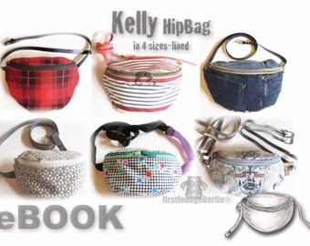 May include: Six different fabric hip bags in various colors and patterns, including red plaid, blue and white striped, denim, gray geometric, black and white gingham with floral accents, and a blue and white nautical print. The bags are all lined and come in four sizes. The image also includes a sketch of a hip bag. The text "Kelly HipBag in 4 sizes-lined" and "eBook" are visible in the image.