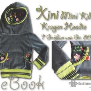 Xini Mini eBook PDF file children's hoodie with collar hood sewing instructions with pattern 8 double sizes 68/74 to 152/158 many variants image 3