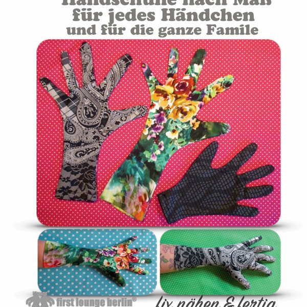 Gants Glory *** eBook fichier PDF gants sur mesure pour toute la famille instructions de couture SANS coupe made with Love by firstloungeberlin