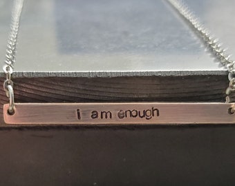 I am enough -  Hand Stamped Plated Brass Necklace